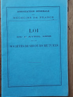 ASSOCIATION GENERALE DES MEDECINS DE FRANCE LOI DU 01 AVRIL 1898 SOCIETES DE SECOURS MUTUELS  LIVRET DE 20   PAGES - Gesundheit