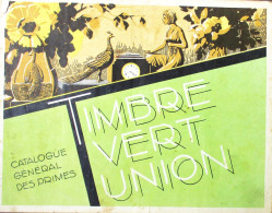 CATALOGUE Des PRIMES - Le Plus Fort De L'escompte - Timbre Vert Union - Années 1930/1940 - Advertising