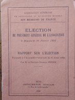 ASSOCIATION GENERALE DES MEDECINS DE FRANCE 1902 ELECTION DU PRESIDENT GENERAL LIVRET DE 6 PAGES - Salute