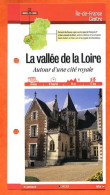 37 Indre Et Loire LA VALLEE DE LA LOIRE AUTOUR CITE ROYALE  Région Centre Fiche Dépliante Randonnées Balades - Géographie