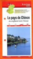 37 Indre Et Loire LE PAYS DE CHINON CONFLUENT LOIRE VIENNE Région Centre Fiche Dépliante Randonnées Balades - Géographie