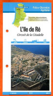 17 Charente Maritime ILE DE RE  CIRCUIT CITADELLE   Poitou Charentes Fiche Dépliante Randonnées Balades - Géographie