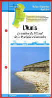 17 Charente Maritime AUNIS Sentier Littoral Rochelle à Esnandes  Poitou Charentes Fiche Dépliante Randonnées Balades - Aardrijkskunde