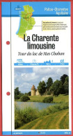 16 Charente LA CHARENTE LIMOUSINE Tour Du Lac De Mas Chaban Poitou Charentes Fiche Dépliante Randonnées Balades - Géographie
