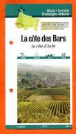 10 Aube LA COTE DES BARS LA COTE D'AUBE Champagne Ardenne Fiche Dépliante Randonnées Balades - Geographie
