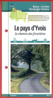08 Ardennes LE PAYS D'YVOIS Chemin Des Frontières  Champagne Ardenne Fiche Dépliante  Randonnées Balades - Aardrijkskunde