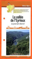 07 Ardèche LA VALLEE DE L EYRIEUX PONT DE CHERVIL Rhone Alpes Fiche Dépliante  Randonnées Balades - Geographie