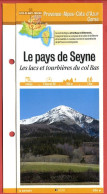 04 Alpes Haute Provence LE PAYS DE SEYNE Lacs Tourbières Col Bas PACA Fiche Dépliante  Randonnées Balades - Géographie