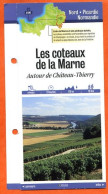 02 Aisne  LES COTEAUX DE LA MARNE AUTOUR CHATEAU THIERRY Picardie Fiche Dépliante Randonnées  Balades - Géographie