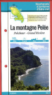 972 Martinique LA MONTAGNE PELEE Precheur Grand'Riviere  Outre Mer Fiche Dépliante Randonnées  Balades - Geografía