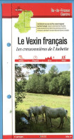 95 Val D'Oise LE VEXIN FRANCAIS Les Cressonnières De L'Aubette Ile De France Fiche Dépliante Randonnées  Balades - Aardrijkskunde