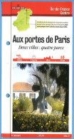 93 Seine Saint Denis AUX PORTES DE PARIS Deux Villes Quatre Parcs Ile De France Fiche Dépliante Randonnées  Balades - Aardrijkskunde
