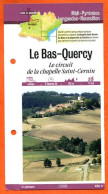 82 Tarn Et Garonne LE BAS QUERCY CHAPELLE SAINT CERNIN Midi Pyrénées Fiche Dépliante Randonnées  Balades - Aardrijkskunde