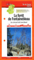 77 Seine Et Marne LA FORET DE FONTAINEBLEAU CIRCUIT LARCHANT Ile De France Fiche Dépliante Randonnées  Balades - Geographie