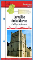 77 Seine Et Marne LA VALLEE DE LA MARNE Abbaye De Jouarre  Ile De France Fiche Dépliante Randonnées  Balades - Geographie