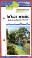 76 Seine Maritime LE VEXIN NORMAND Au Pays De Madame Bovary  Haute Normandie Fiche Dépliante Randonnées Balades - Géographie