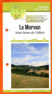 71 Saone Et Loire LE MORVAN  NOTRE DAME DE L' AILLANT   Bourgogne Fiche Dépliante Randonnées  Balades - Geografía