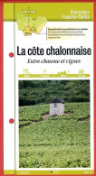 71 Saone Et Loire LA COTE CHALONNAISE Entre Chaume Et Vignes  Bourgogne Fiche Dépliante Randonnées Balades - Aardrijkskunde