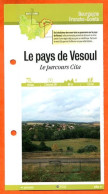 70 Haute Saone LE PAYS DE VESOUL PARCOURS CITA   Franche Comté Fiche Dépliante Randonnées  Balades - Aardrijkskunde