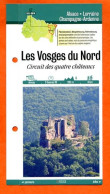 67 Bas Rhin LES VOSGES DU NORD CIRCUIT  QUATRE CHATEAUX Alsace Fiche Dépliante Randonnées Balades - Aardrijkskunde