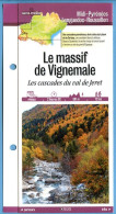 65 Hautes Pyrénées MASSIF DE VIGNEMALE Cascades Du Val De Jeret  Midi Pyrénées Fiche Dépliante Randonnées Balades - Geografía