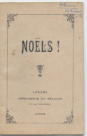 Petit Recueil NÖELS ! Cantique 1938 Imprimerie Du Pélican Angers 49 (petit Livre De Noël) - Godsdienst