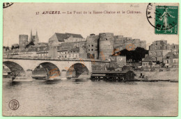 37. ANGERS - LE PONT DE LA BASSE-CHAÎNE ET LE CHÂTEAU (49) - Angers