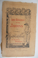 Les Ennemies De Nos JARDINS Par L. Laforest / Abbeville Paillart Mammifères Oiseaux Insectes Maladies - Nature