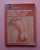 Giuseppe Campori 100 Disegni Raccolta Biblio Poletti 2001 Catalogo Non In Rete - Sin Clasificación