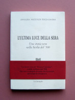 Mazzoldi Finzi-Contini L'Ultima Luce Della Sera 2004 Sicilia Del 500 Garangola  - Non Classés