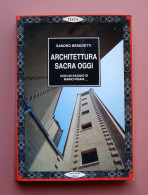 Benedetti Architettura Sacra Oggi Gangemi Editore 1995 - Ohne Zuordnung