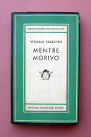 Faulkner William Mentre Morivo Medusa Mondadori 1958 - Unclassified
