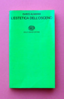 Guido Almansi L'Estetica Dell'osceno Einaudi Editore 1974 Critica Letteraria - Non Classés