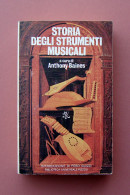 Anthony Baines Storia Degli Strumenti Musicali Rizzoli Milano 1983 Bur - Zonder Classificatie