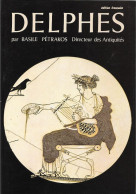 DELPHES + Basile PETRAKOS, Directeur Des Antiquités + Edition Française - 1977 - Ed. CLIO - Arte