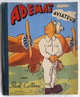 ALBUM ADEMAÏ AVIATEUR Paul COLLINE Grandes éditions Française 1946 Enfantina - Autres & Non Classés