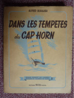 Dans Les Tempêtes Du Cap Horn, Alfred Beaujeu, 1945, Illustré De Cartes Et Photos - Sonstige & Ohne Zuordnung