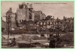 17. ST QUENTIN - BASILIQUE ET RUINES SUR LA GRAND'PLACE (02) - Saint Quentin