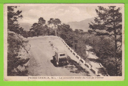 PEIRA CAVA - LA NOUVELLE ROUTE DU COL DE L'ORME  AVEC VEHICULE D'EPOQUE - Carte Vierge - Autres & Non Classés