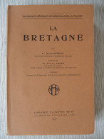 La Bretagne Par L.Gallouédec, édition De 1917, Illustré De 93 Gravures - Bretagne