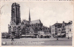 Malines - Coin De La Grand Place Et Cathedrale Saint-Rombaut - Mechelen - Hoek Der Groote Plaats En Hoofdkerk - Mechelen