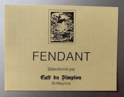20111 - Suisse Fendant Café Du Simplon Saint-Maurice Petite étiquette - Autres & Non Classés