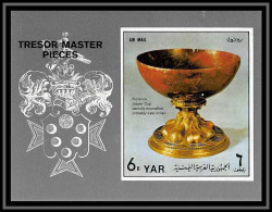 Nord Yemen YAR - 3550/ Bloc N°184 Treasures Master Pieces 1972 Florence Jasper Cup ** MNH Non Dentelé Imperf Cote 18 - Arqueología