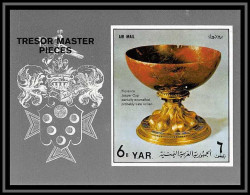 Nord Yemen YAR - 3550/ Bloc N°184 Treasures Master Pieces 1972 Florence Jasper Cup ** MNH Non Dentelé Imperf Cote 18 - Yemen