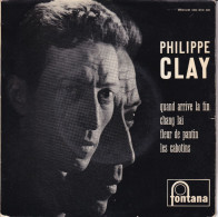PHILIPPE CLAY - FR EP - QUAND ARRIVE LA FIN + 3 - Altri - Francese