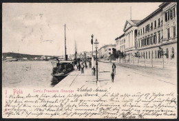 Croatia / Hrvatska: Pola (Pula), Corsia Francesco Giuseppe 1904 - Croatia