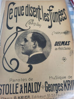 PATRIOTIQUE / CE QUE DISENT LES FUMEES /STOLLE HALDY /KRIER - Partitions Musicales Anciennes