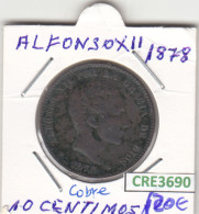 CRE3690 MONEDA ESPAÑA 10 CENTIMOS ALFONSO XII 1878 COBRE - Other & Unclassified
