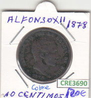 CRE3690 MONEDA ESPAÑA 10 CENTIMOS ALFONSO XII 1878 COBRE - Andere & Zonder Classificatie