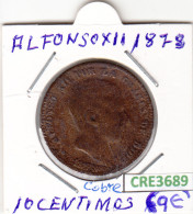 CRE3689 MONEDA ESPAÑA 10 CENTIMOS ALFONSO XII 187-- COBRE - Andere & Zonder Classificatie